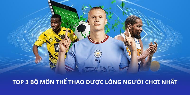 Top 3 bộ môn thể thao BK8 được lòng người chơi nhất